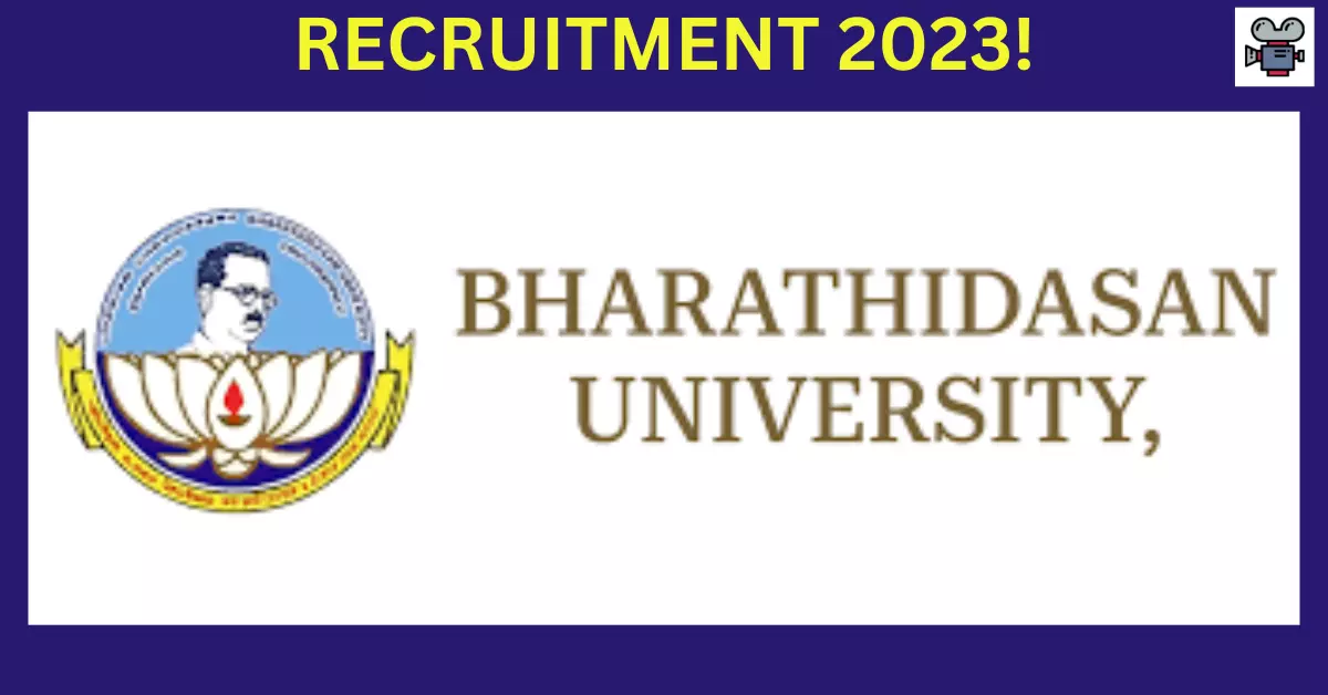 BHARATHIDASAN UNIVERSITY HIRING 2023