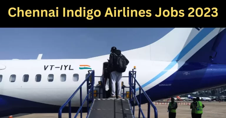 Indigo Airlines job in Chennai
